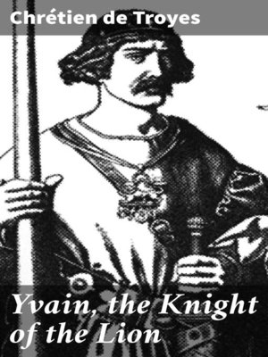 cover image of Yvain, the Knight of the Lion